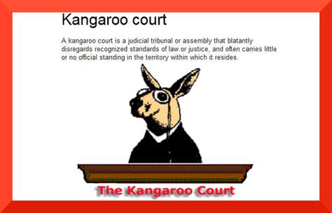 Kangaroo Court - Kangaroo Court Meaning - Kangaroo Court Explanation - British English Pronunciationhttpwww. . Opposite of kangaroo court